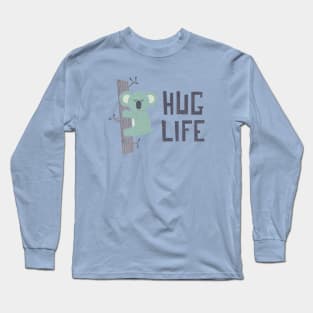 Hug Life Long Sleeve T-Shirt